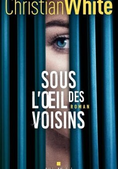Sous l'oeil des voisins - Christian White