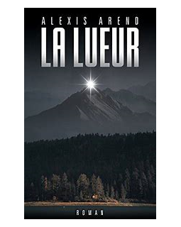 La lueur - Alexis Arend