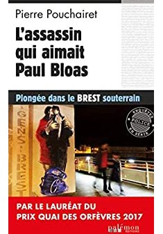 L'assassin qui aimait Paul Bloas - Pierre Pouchairet 