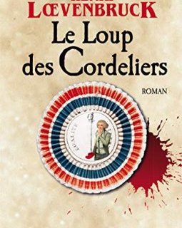 Le Loup des Cordeliers - Henri Loevenbruck