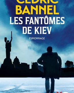 Les Fantômes de Kiev - Cédric Bannel