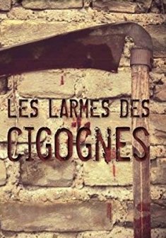 Les Larmes des Cigognes - Lawren Schneider 