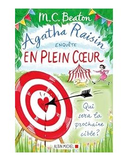 Agatha Raisin enquête 34 : En plein coeur -M. C. Beaton