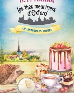 Les Thés Meurtriers d'Oxford (Tome 6) : Entremets tueurs - H.Y. Hanna