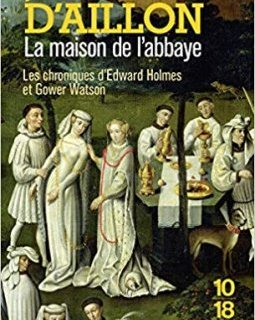 La Maison de l'abbaye - Jean d'Aillon