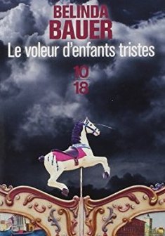 Le Voleur d'enfants tristes - Belinda Bauer