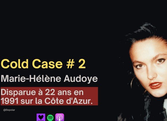 Série Cold Case #2&nbsp;: L’affaire Marie Hélène Audoye