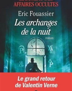 Les Archanges de la nuit - Éric Fouassier