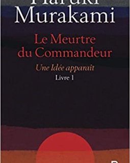 Meurtre du Commandeur - Haruki Murakami