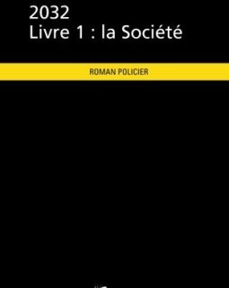 2032 - Livre 1 : la Société