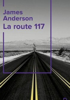La route 117 - James Anderson