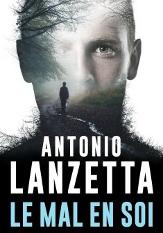 Le Mal en soi - Antonio Lanzetta