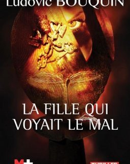 La fille qui voyait le mal - Ludovic Bouquin