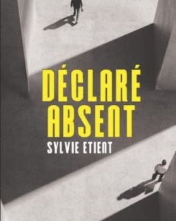 Déclaré absent - Sylvie Etient