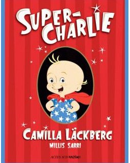 Super Charlie - Camilla Läckberg