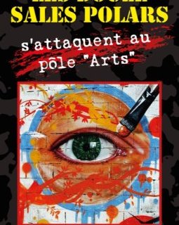 Les Douze sales polars - : S'attaquent au pôle "Arts"