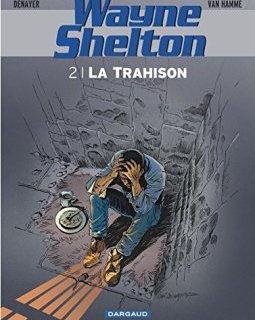 Wayne Shelton - tome 2 - Trahison (La)