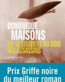 On se souvient du nom des assassins - Dominique Maisons