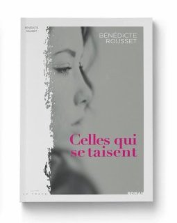 Celles qui se taisent - Bénédicte Rousset
