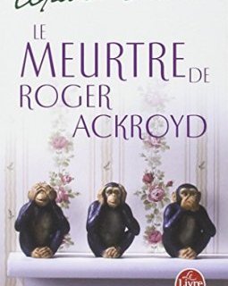Le Meurtre de Roger Ackroyd - Agatha Christie