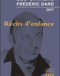 Sortie des Cahiers de Frédéric Dard sur Les récits d'enfance