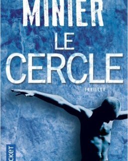 Le Cercle - Bernard Minier