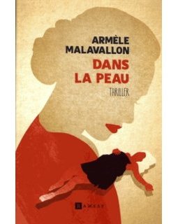 Dans la peau - Armèle Malavallon