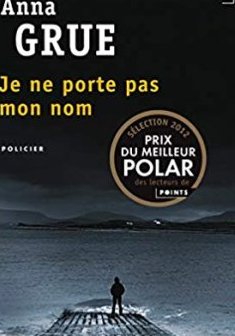 Je ne porte pas mon nom - Anna Grue