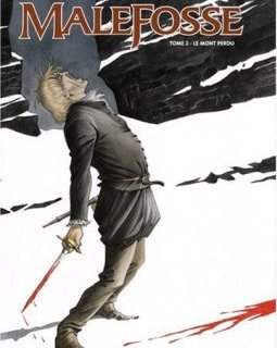 Malefosse, Tome 2 : Le mont perdu