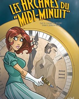 Les Arcanes du midi-minuit T12 L'affaire des origines