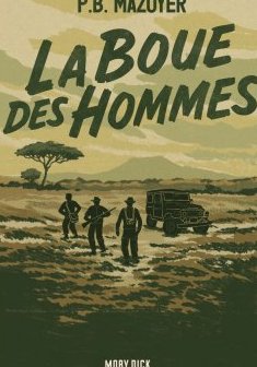 La Boue des hommes - P.B. Mazoyer