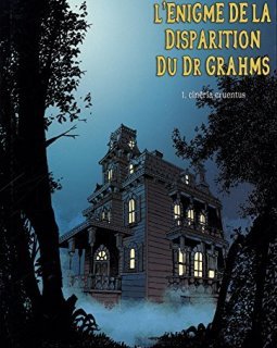L'énigme de la disparition du Dr Grahms T01 Cineria-cruentus - Frédéric Gaéta