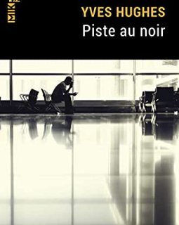 Piste au noir - Yves Hughes