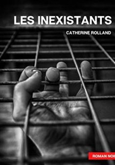 Les inexistants - Catherine Rolland