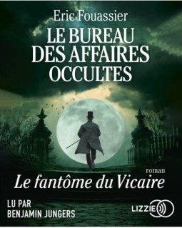 Le bureau des affaires occultes T2 : Le Fantôme du Vicaire - Éric Fouassier