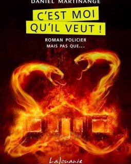 C'est moi qu'il veut ! Daniel Martinange