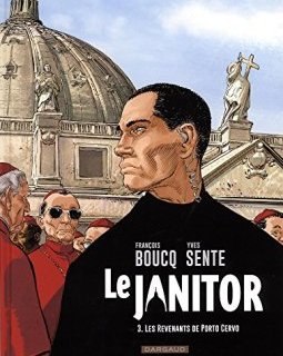 Le Janitor - tome 3 - Les Revenants de Porto Cervo - Sente Yves