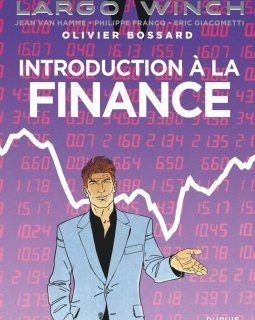 Largo Winch - tome 0 - Introduction à la Finance - Olivier Bossard et Eri Giacometti