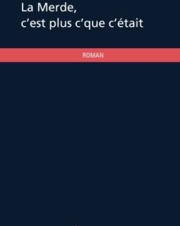 La Merde, c'est plus c'que c'était