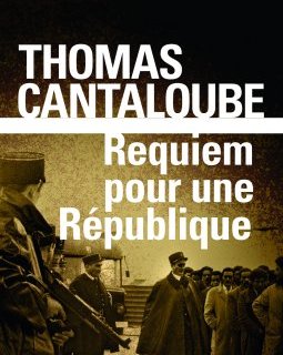 Requiem pour une République - Thomas Cantaloube