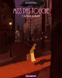 Miss pas touche - Tome 1 - La vierge du bordel - Hubert - Kerascoët
