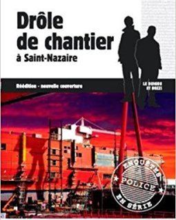 Drôle de chantier à Saint Nazaire - Firmin le Bourhis