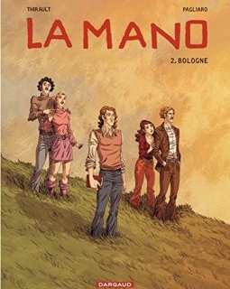 Mano (La) - tome 2 - Bologne (2/2) - Thirault