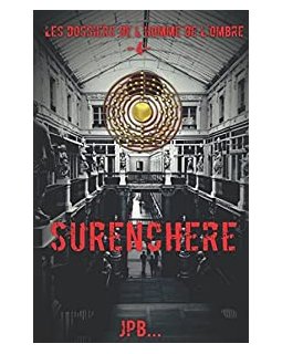 Les dossiers de l'homme de l'ombre, dossier 4 : Surenchère - JPB