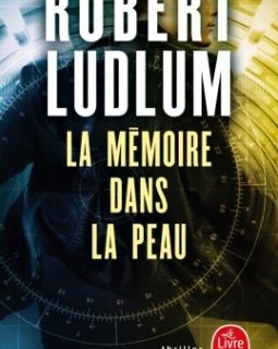 La mémoire dans la peau - Robert Ludlum