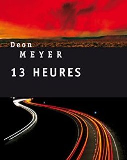 13 heures - Deon Meyer