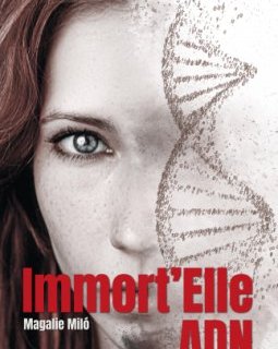 Immort'Elle ADN - Magalie Miló