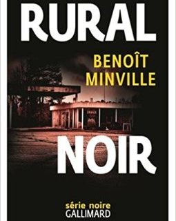 Rural noir - Benoît Minville
