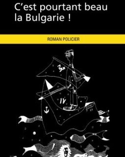 C'est pourtant beau la Bulgarie !
