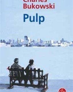 Pulp - Charles Bukowski